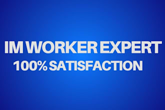 be your professional im worker business consultant