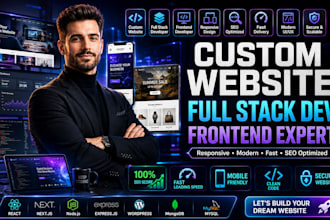 do custom website development as full stack developer, front end developer
