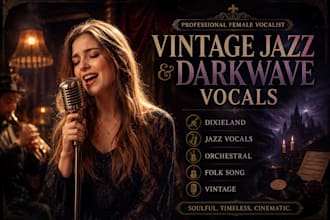 sing dixieland, darkwave, jazz vocals, orchestral, vintage, folk song, vintage