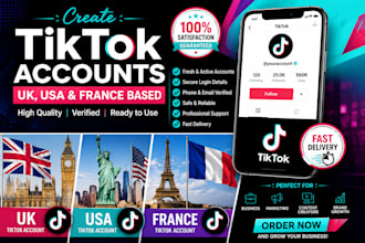 create UK, USA and france based tiktok account