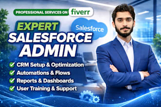 be your salesforce admin for CRM setup and automation