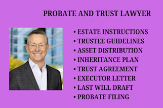 draft irrevocable trusts, probate documents, wills, and estate planning letters