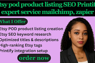 etsy gelato pod product listing SEO printify expert service mailchimp zapier