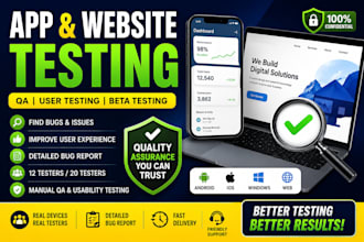 do app testing, website testing, QA and user testing