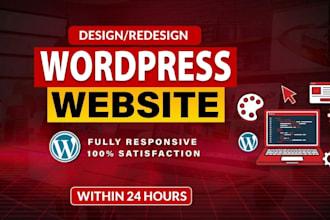 design, rebuild, develop or redesign responsive wordpress website in 24 hours