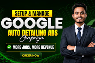 do google ads for auto detailing, cleaning, real estate, and local service ads
