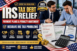 help you with irs tax debt relief, payment plan and penalty abatement