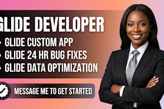 be your glide web app expert, glide developer, mobile app developer, glide app