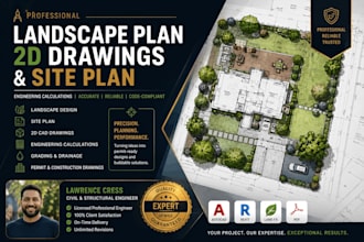 design landscape plan, 2d drawings and site plan,  engineering calculation