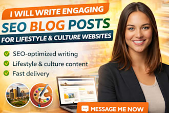 write engaging SEO blog posts for lifestyle and culture websites