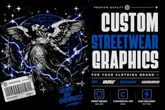 custom streetwear graphics for your clothing brand