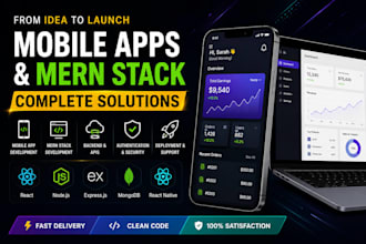 build mobile apps and complete mern stack applications