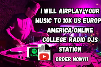 airplay your music to 10k US europe america online college radio djs station