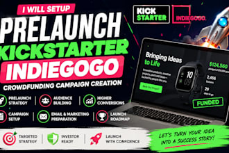 create prelaunch kickstarter  indiegogo crowdfunding campaign