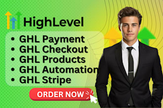 setup ghl payment, checkout, products, automation, stripe