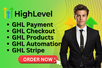 setup ghl payment, checkout, products, automation, stripe