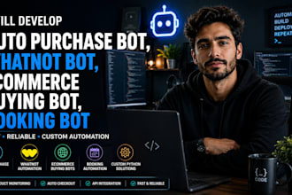 develop auto purchase bot, whatnot bot, buying bot, booking bot quebec bot