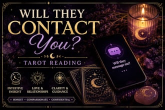 a tarot reading about if they will contact you