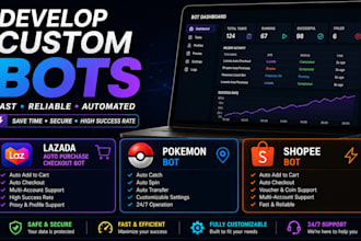 develop a custom lazada auto purchase checkout bot pokemon bot shopee bot
