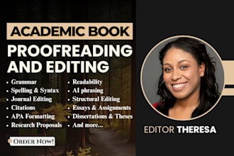 proofread and edit academic paperwork, thesis, dissertation, or journal article