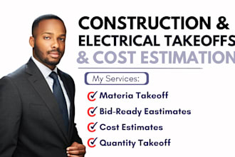 do construction, electrical takeoff, material takeoff, and cost estimation