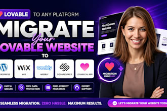 migrate lovable website to wordpress,wix, weebly, square space,lovable ai app