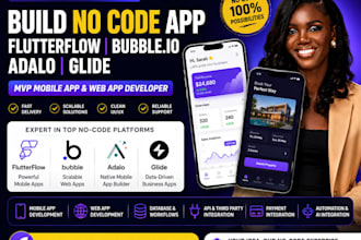build no code app, flutterflow, bubble io, adalo, glide mvp mobile app developer