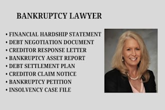 draft documents for bankruptcy protection, creditor claims and debt resolution