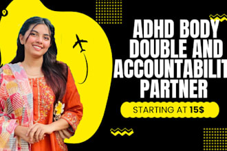 be your loyal adhd body double partner