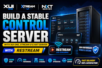 build a stable control server with xui one xtream ui, nxt server with restream