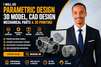 design 3d cad model, parametric design, 3d printing product and mechanical parts