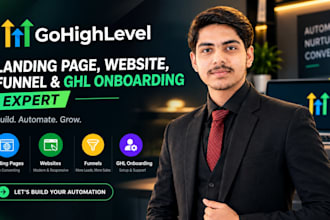 be your gohighlevel landing page, website, funnel, ghl onboarding expert