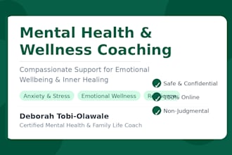 be your mental health and wellness coach for emotional healing, clarity, peace
