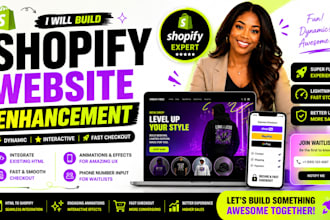 do shopify website enhancement, integrate HTML, animation into shopify website