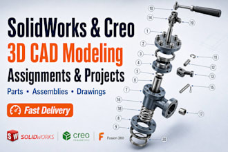 do solidworks and creo assignments and 3d cad projects