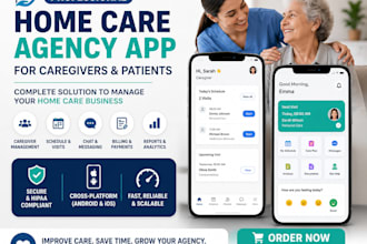 develop a home care agency app for caregivers and patients
