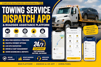 create a towing service dispatch app and roadside assistance platform