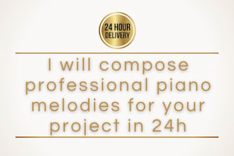 compose professional piano melodies for your project in 24h
