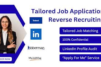 help you with tailored job search and application reverse recruiting