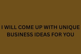 come up with unique business ideas for your business start ups
