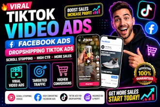 create viral tik tok video ads, facebook ads, dropshipping tiktok ads