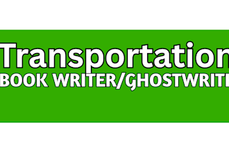 write professional transportation ebook for you