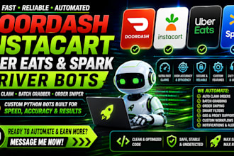 build batch grabber bot for doordash bot, instacart bot, uber spark driver bot
