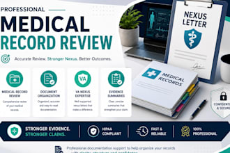 review medical records and organize VA nexus documentation