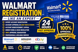 create and fix walmart seller account approval,reinstatement,amazon ebay support