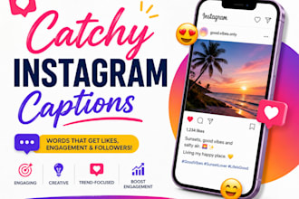 write catchy instagram captions for you