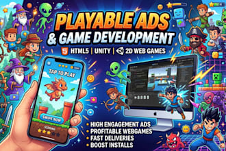 make playable ads, 2d html5 web game and unity games