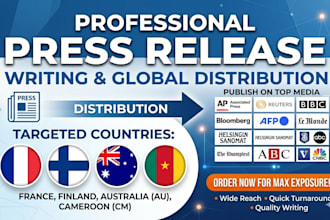 write a professional press release and distribute it in france finland au and cm