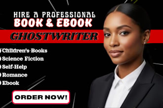 be your professional ghostwriter, ghost book writer, ebook writer, book writer,