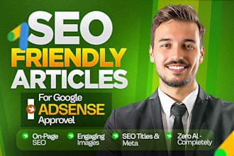 write 30 SEO friendly articles for quick google adsense approval
